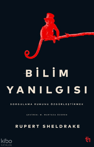 Bilim Yanılgısı Rupert Sheldrake