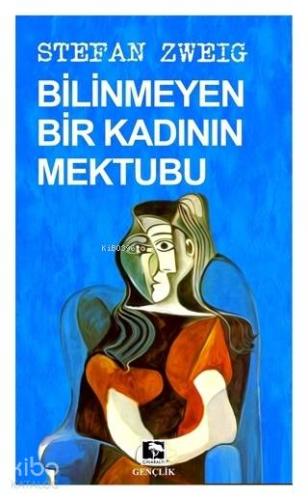 Bilinmeyen Bir Kadının Mektubu Stefan Zweig