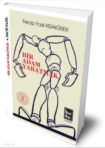 Bir Adam Yaratmak (Ciltli) Necip Fazıl Kısakürek