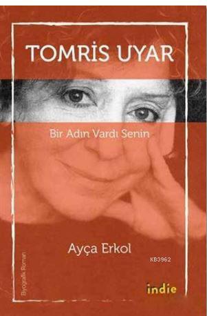 Bir Adın Vardı Senin - Tomris Uyar