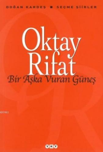 Bir Aşka Vuran Güneş; Seçme Şiirler