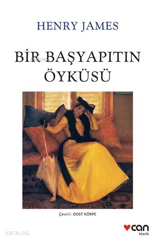 Bir Başyapıtın Öyküsü Henry James
