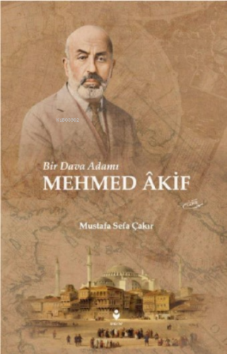 Bir Dava Adamı ;MEHMED ÂKİF