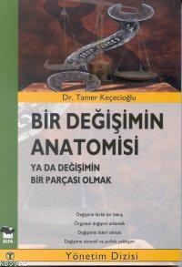 Bir Değişimin Anatomisi; Ya Da Değişimin Bir Parçası Olmak
