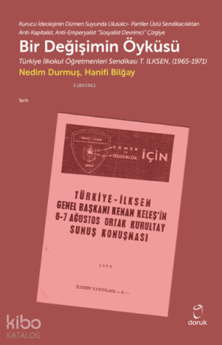 Bir Değişimin Öyküsü;Türkiye İlkokul Öğretmenleri Sendikası T.İLKSEN (1965-1971)