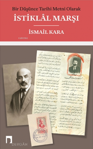 Bir Düşünce Tarihi Metni Olarak İstiklal Marşı ( 45 ) İsmail Kara