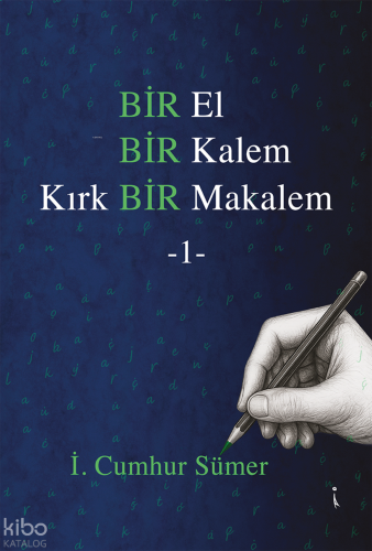 Bir El Bir Kalem Kırık Bir Makalem -1