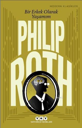 Bir Erkek Olarak Yaşamım Philip Roth