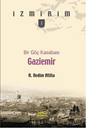 Bir Göç Kasabası Gaziemir