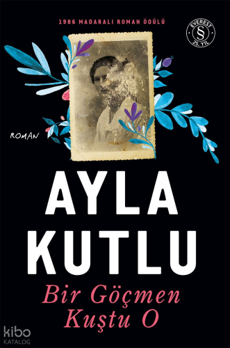 Bir Göçmen Kuştu O Ayla Kutlu