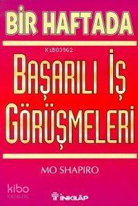 Bir Haftada Başarılı İş Görüşmeleri
