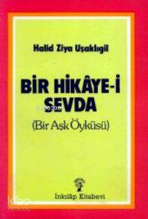 Bir Hikaye-i Sevda Halid Ziya Uşaklıgil