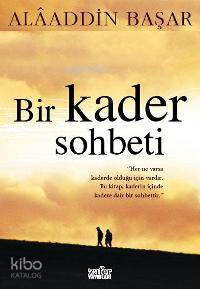 Bir Kader Sohbeti Alaaddin Başar