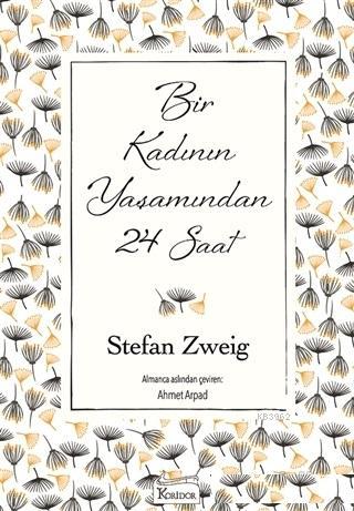 Bir Kadının Yaşamından 24 Saat (Ciltsiz) Stefan Zweig