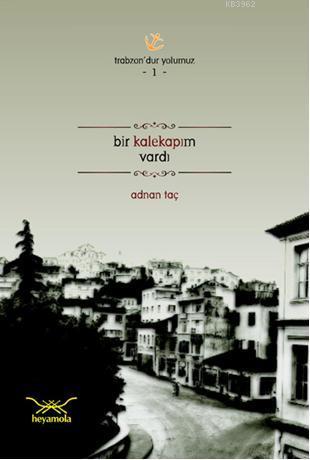 Bir Kalekapım Vardı