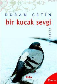 Bir Kucak Sevgi Duran Çetin