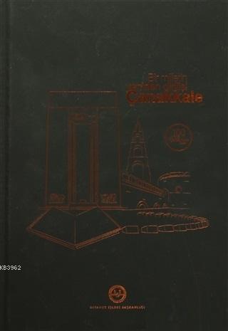 Bir Milletin Yeniden Dirilişi Çanakkale