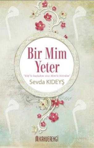 Bir Mim Yeter; Elif'le Başladım Söze Mim'le Bitirdim