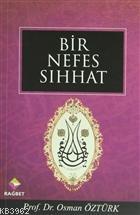 Bir Nefes Sıhhat Osman Öztürk
