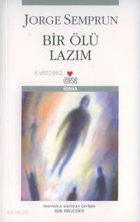 Bir Ölü Lazım Jorge Semprun