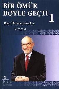 Bir Ömür Böyle Geçti 1 (Ciltli) Süleyman Ateş