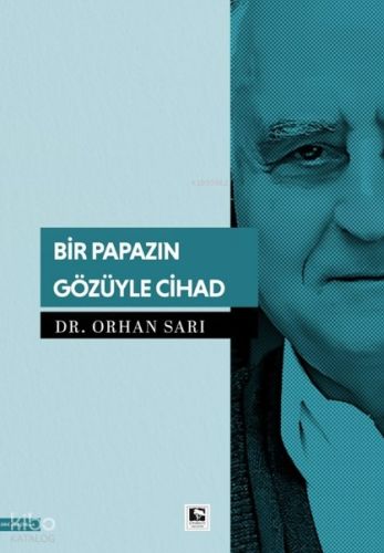 Bir Papazın Gözüyle Cihad Orhan Sarı