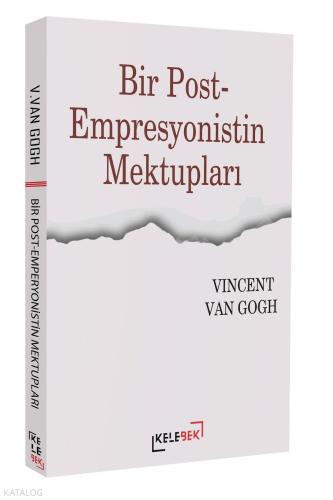 Bir Post-Empresyonistin Mektupları Vincent Von Gogh