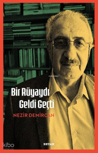 Bir Rüyaydı Geldi Geçti Nezir Demircan