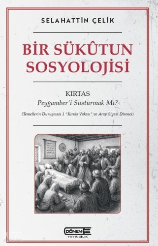 Bir Sükutun Sosyolojisi;Kırtas: Peygamber’i Susturmak Mı?