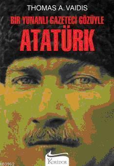 Bir Yunanlı Gazeteci Gözüyle Atatürk