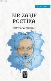 Bir Zarif Poetika Mustafa Bostan