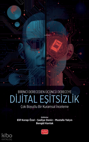 Birinci Dereceden Üçüncü Dereceye Dijital Eşitsizlik;Çok Boyutlu Bir K