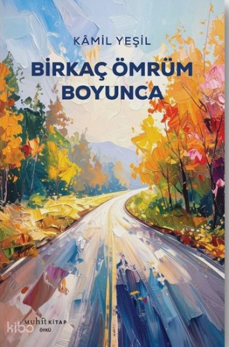 Birkaç Ömrüm Boyunca Kamil Yeşil