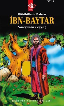 Bitkibilimin Babası İbn-baytar Süleyman Feyyaz