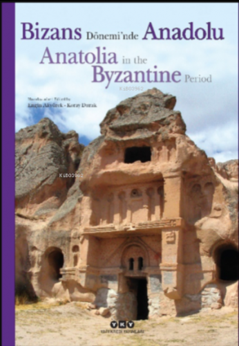 Bizans Dönemi'nde Anadolu Engin Akyürek