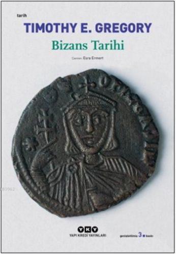 Bizans Tarihi Timothy E. Gregory