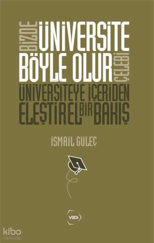 Bizde Üniversite Böyle Olur Çelebi İsmail Güleç