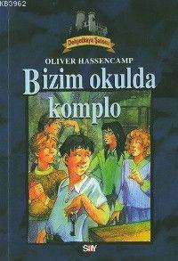 Bizim Okulda Komplo Oliver Hassencamp
