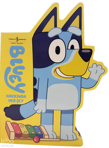 Bluey Hakkında Her Şey (Ciltli) Kolektif