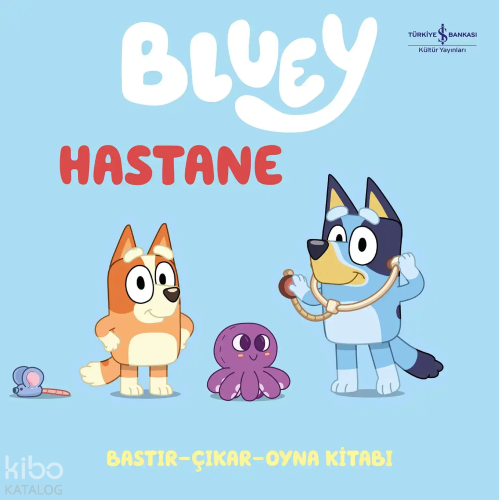 Bluey - Hastane (Ciltli);Bastır – Çıkar – Oyna Kitabı Kolektif