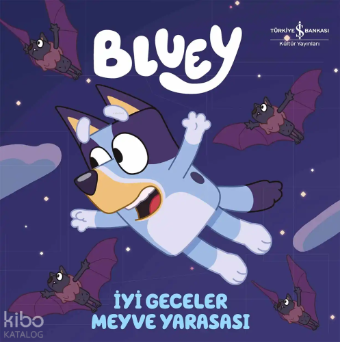 Bluey – İyi Geceler Meyve Yarasası (Ciltli) Kolektif