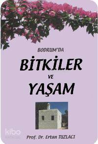 Bodrum'da Bitkiler ve Yaşam