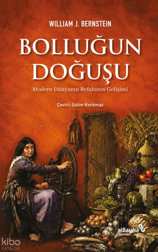 Bolluğun Doğuşu;Modern Dünyanın Refahının Gelişimi