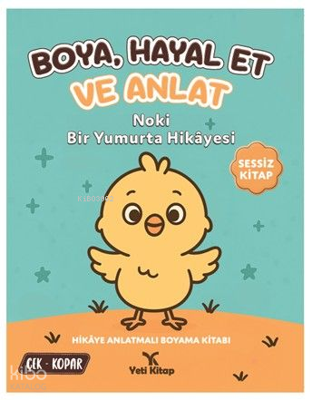 Boya, Hayal Et ve Anlat - Noki Bir Yumurta Hikayesi Kolektif