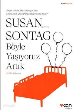 Böyle Yaşıyoruz Artık Susan Sontag