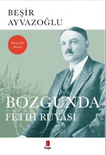 Bozgunda Fetih Rüyası