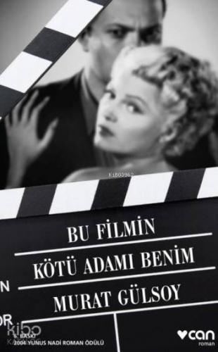 Bu Filmin Kötü Adamı Benim Murat Gülsoy