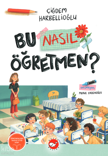 Bu Nasıl Öğretmen? Çiğdem Harbellioğlu