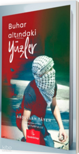 Buhar Altındaki Yüzler