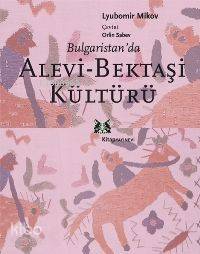 Bulgaristan´da| Alevi-bektaşi Kültürü Lyubomir Mikov